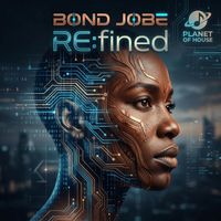 Bond Jobe - RE:fined