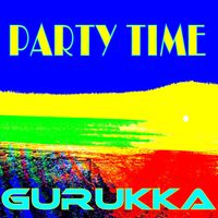 Gurukka - Party Time