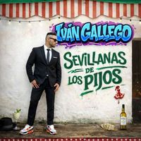 Iván Gallego - Sevillanas pijas