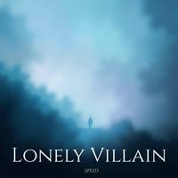 Speed - Lonely Villain