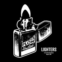Plow United - Lighters (Live at the Creep House: May 24, 1997)