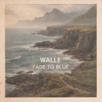Walle - Fade To Blue