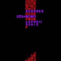 ReOrder - 2024 XOXO