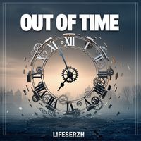 LifeSerzh - Out of Time