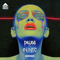 Berner - DRUGS IN NYC