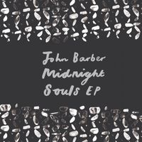 John Barber - Midnight Souls EP