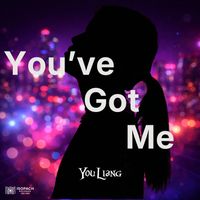 You Liang - You've Got Me (Mixes)