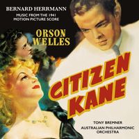 Bernard Herrmann - Citizen Kane (Music from the 1941 Motion Picture)