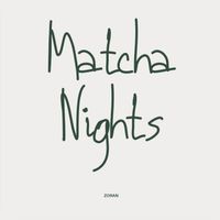 zoran - MATCHA NIGHTS