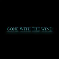 Galen Deery & The Reason Why - Gone with the Wind
