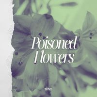 TKNO - Poisoned Flowers