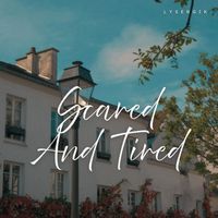 Lysergik - Scared and Tired