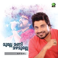Afsal - Mulle Mani Mazhamulle