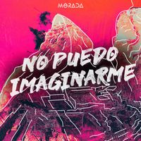 MORADA - NO PUEDO IMAGINARME