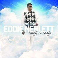 Eddie Neblett - Walking in Authority