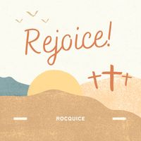 Rocquice - Rejoice