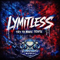 Lymitless - Try To Make Sense