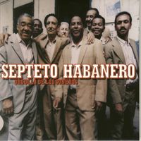 Septeto Habanero - Orgullo De Los Soneros