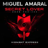 Miguel Amaral - Secret lover 2026 Remixes