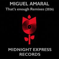 Miguel Amaral - That's enough (2026)