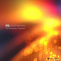 Vince Watson - The Awakening / Flashback