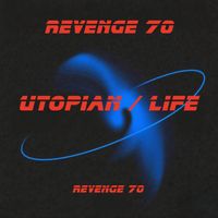 Revenge 70 - Utopian / Life