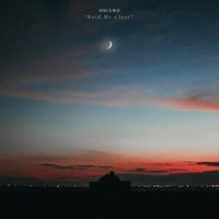 Oscuro - Hold Me Close
