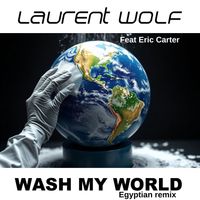 Laurent Wolf - Wash my World (Egyptian Remix)