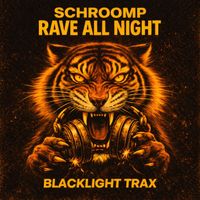 Schroomp - Rave All Night