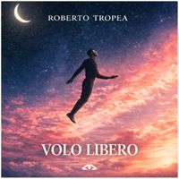 Roberto Tropea - Volo Libero