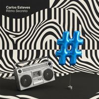 Carlos Esteves - Ritmo Secreto