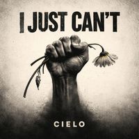 Cielo - I Just Can't