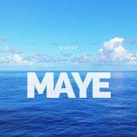 BURST - Maye