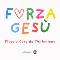 Piccolo Coro dell'Antoniano - Forza Gesù