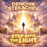 Denchik Stekachev - Step Into the Light