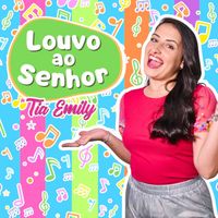 Tia Emily - Louvo ao Senhor