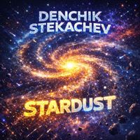 Denchik Stekachev - Stardust