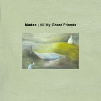 Madee - All My Ghost Friends