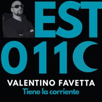 Valentino Favetta - Tiene la corriente