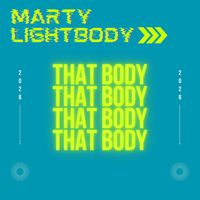 Marty Lightbody - That Body