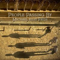 Michael Ellis Frith - People Passing By