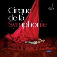 Malaysian Philharmonic Orchestra - Cirque de la Symphonie (2024) (Live)