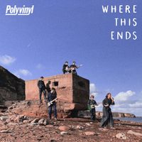 Polyvinyl - Where This Ends