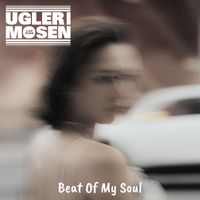 Ugler i mosen - Beat Of My Soul