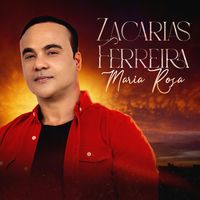 Zacarías Ferreíra - Maria Rosa