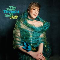 Kelly Green - The Very Thought of You