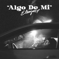 Eleazar - Algo De Mi