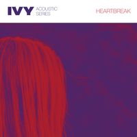Ivy - Heartbreak (Acoustic)