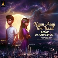Soham Naik - Kyun Aayi Teri Yaad (Remix)
