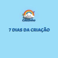 Céuzinho - 7 dias da criação